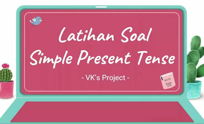 Latihan Soal PG Simple Present Tense